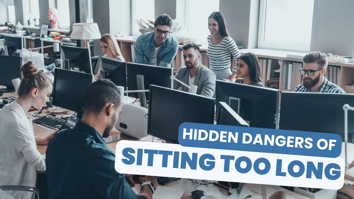 The Hidden Dangers of Prolonged Sitting