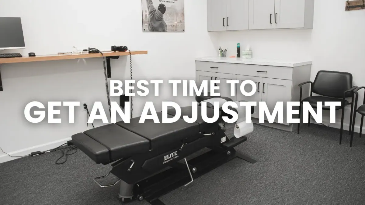 When is the Best Time to Get a Chiropractic Adjustment?